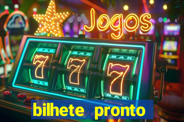 bilhete pronto jogos de hoje